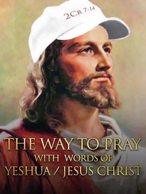 Title details for The way to Pray with the words of Yeshua / Jesus Christ by Ardeci Cardoso - Available